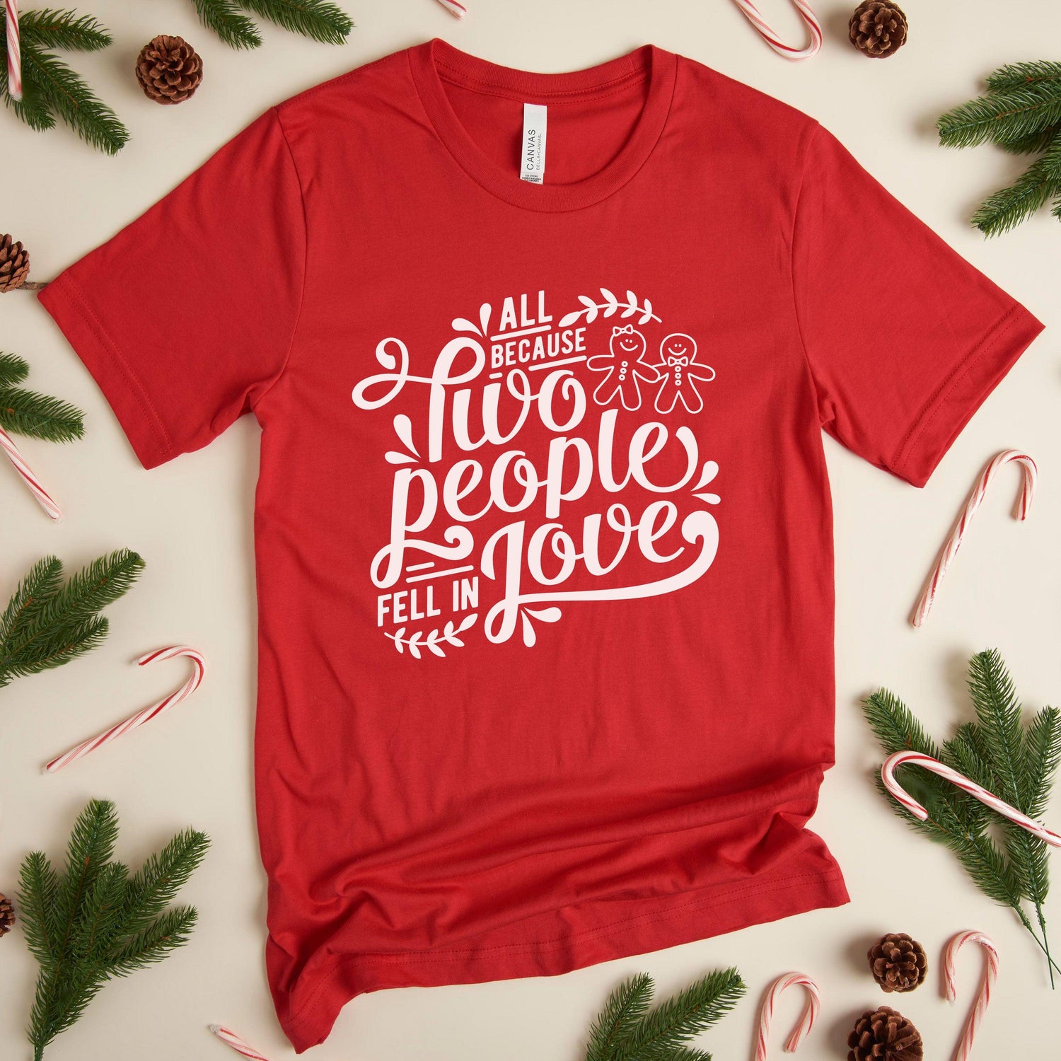 All Because Two People Fell In Love Gingerbread Men - Christmas Wedding Unisex t-shirt by Oaklynn Lane - Christmas Shirt