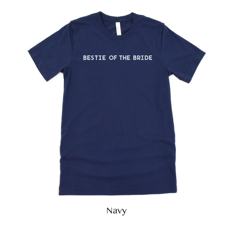 Bestie of the Bride Shirt - Matching Wedding Party Tshirts - Unisex t-shirt by Oaklynn Lane - navy blue bridesmaid shirt