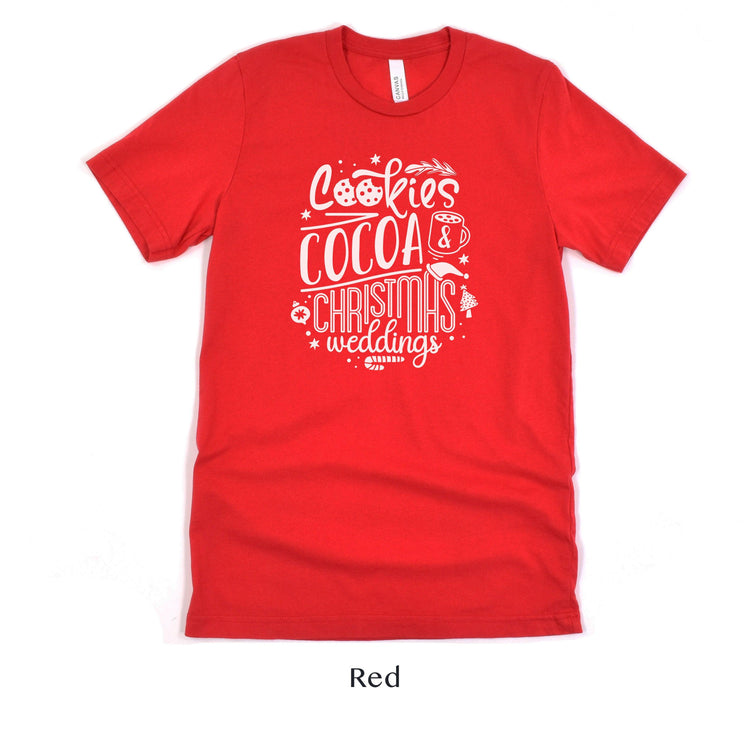 Cookies, Cocoa and Christmas Weddings - Wedding Vendor Baker Unisex t-shirt - Christmas Bride to Be by Oaklynn Lane