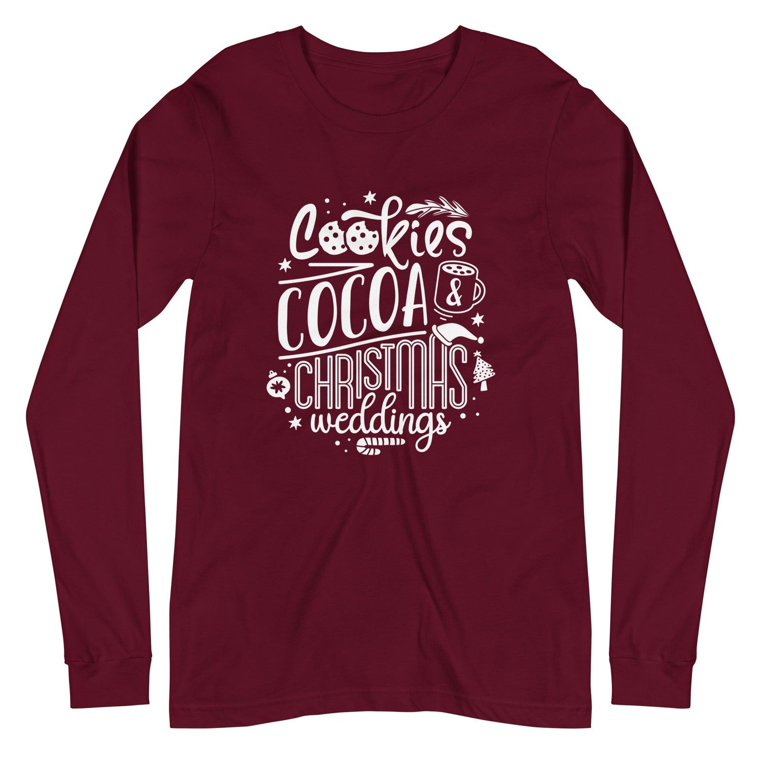 Cookies, Cocoa, Christmas Weddings Unisex Long Sleeve Tee - Wedding Vendor - Holiday Bride by Oaklynn Lane
