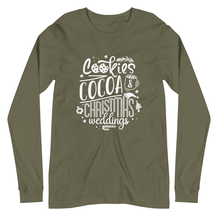 Cookies, Cocoa, Christmas Weddings Unisex Long Sleeve Tee - Wedding Vendor - Holiday Bride by Oaklynn Lane
