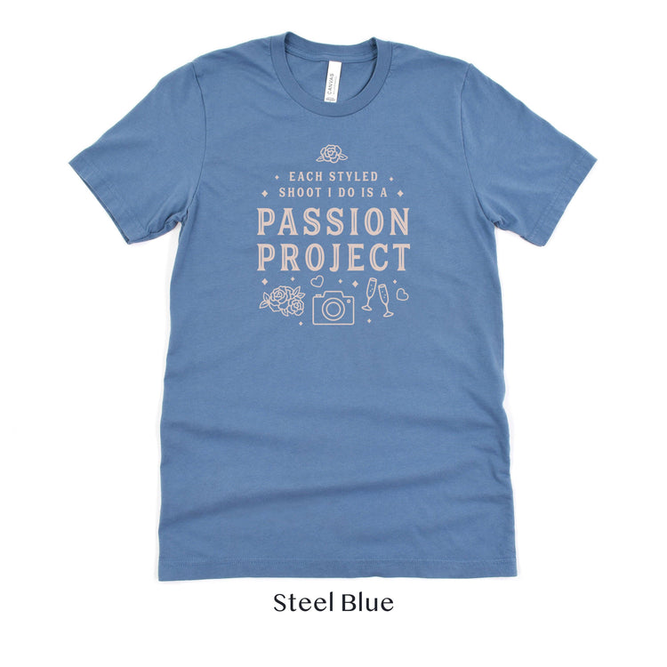 Each Styled Shoot I do is a Passion Project - Wedding Photographer Short-Sleeve Tee - Plus Sizes Available! by Oaklynn Lane