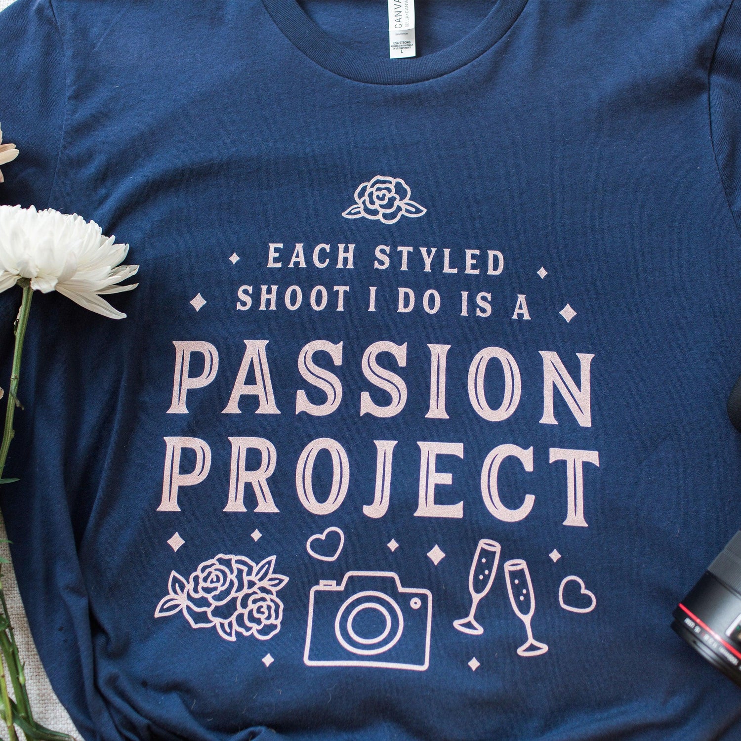 Each Styled Shoot I do is a Passion Project - Wedding Photographer Short-Sleeve Tee - Plus Sizes Available! by Oaklynn Lane
