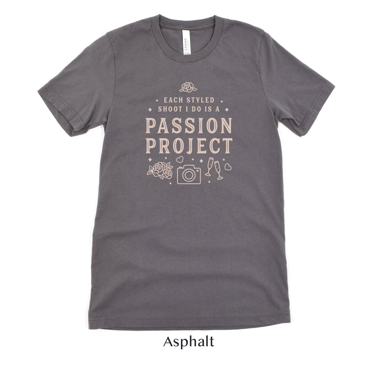 Each Styled Shoot I do is a Passion Project - Wedding Photographer Short-Sleeve Tee - Plus Sizes Available! by Oaklynn Lane