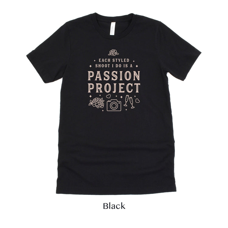 Each Styled Shoot I do is a Passion Project - Wedding Photographer Short-Sleeve Tee - Plus Sizes Available! by Oaklynn Lane