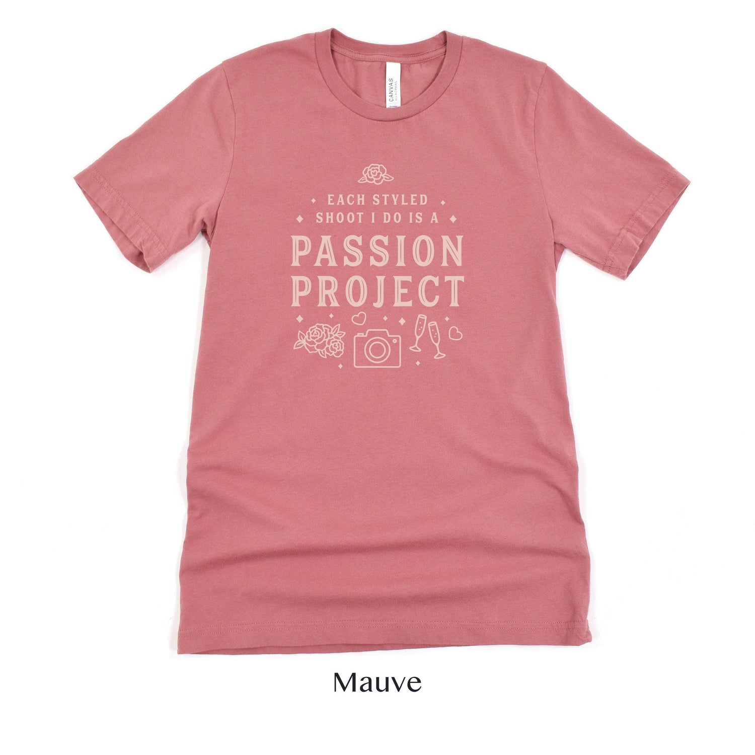 Each Styled Shoot I do is a Passion Project - Wedding Photographer Short-Sleeve Tee - Plus Sizes Available! by Oaklynn Lane