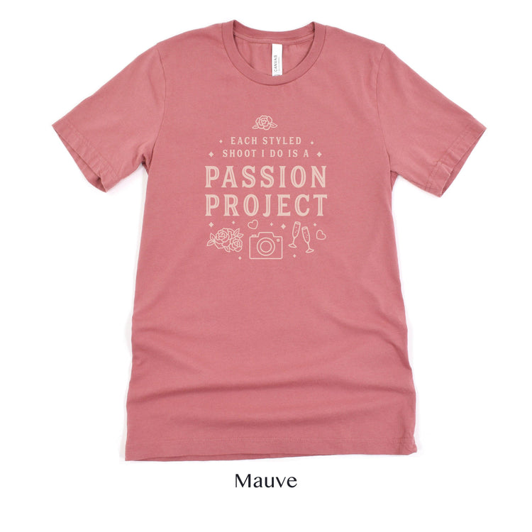 Each Styled Shoot I do is a Passion Project - Wedding Photographer Short-Sleeve Tee - Plus Sizes Available! by Oaklynn Lane