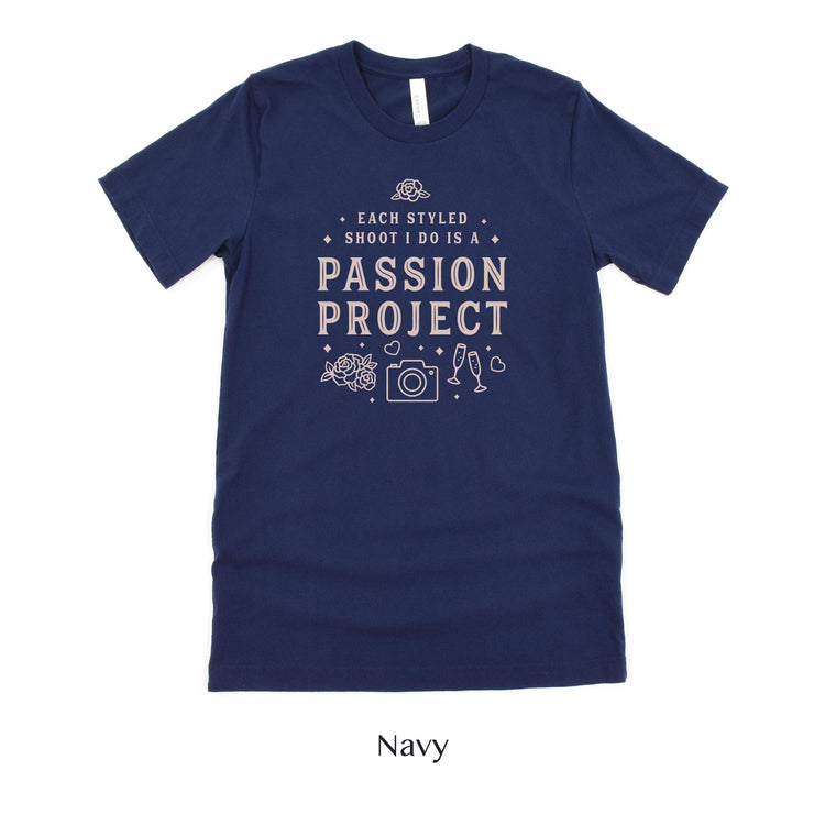 Each Styled Shoot I do is a Passion Project - Wedding Photographer Short-Sleeve Tee - Plus Sizes Available! by Oaklynn Lane