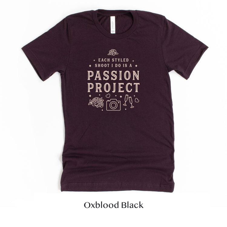 Each Styled Shoot I do is a Passion Project - Wedding Photographer Short-Sleeve Tee - Plus Sizes Available! by Oaklynn Lane