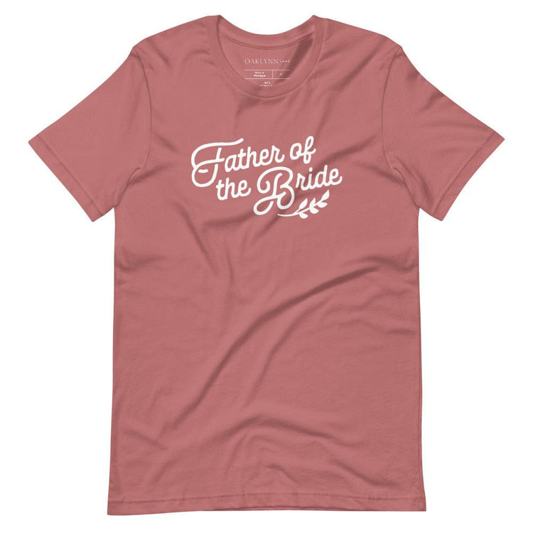 Father of the Bride Wedding Party Short-Sleeve Tee - Sizes XS-5XL by Oaklynn Lane