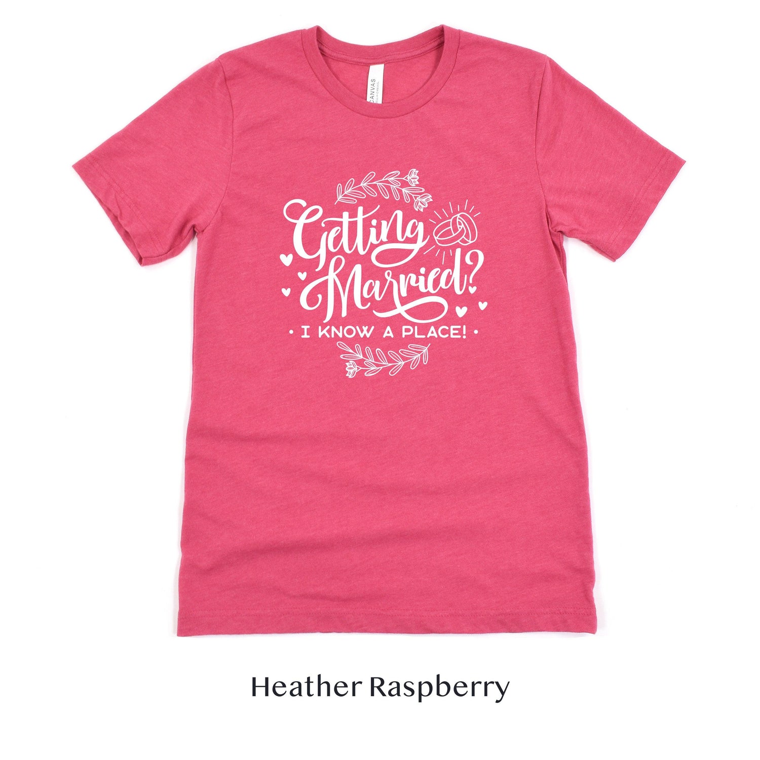 Getting Married? I know a place - Wedding Venue Tshirt by Oaklynn Lane