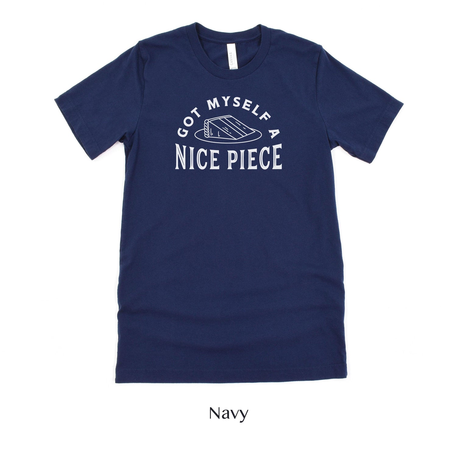 Got Myself a Nice Piece - Funny Engagement Short-Sleeve Tee - Sizes XS-5XL by Oaklynn Lane