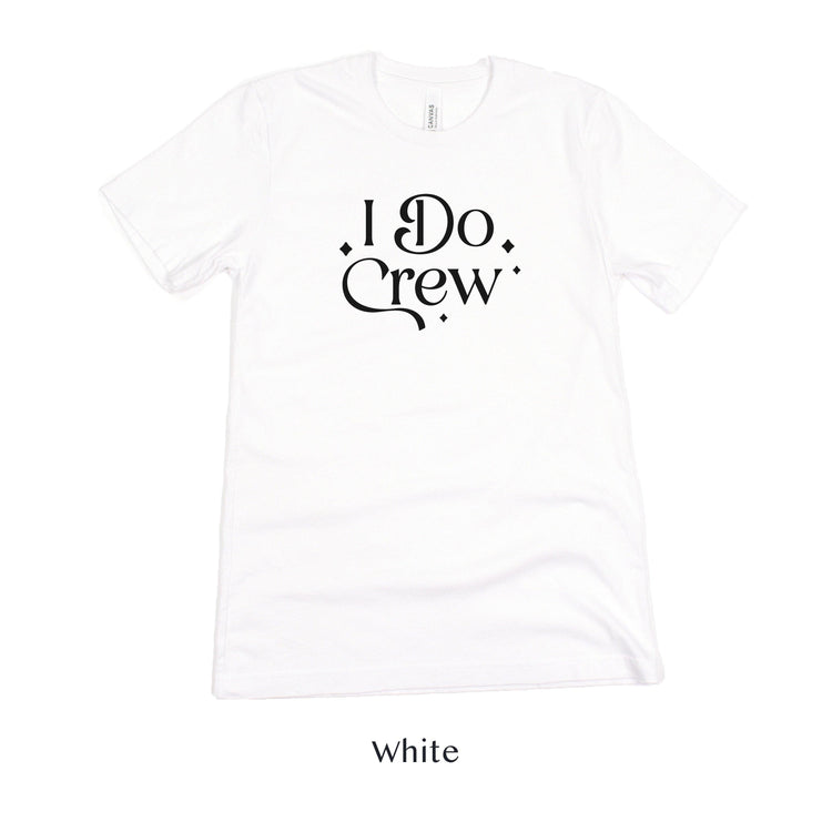 I Do Crew - Bachelorette and Wedding Party Short-Sleeve Tee - Plus Sizes Available by Oaklynn Lane