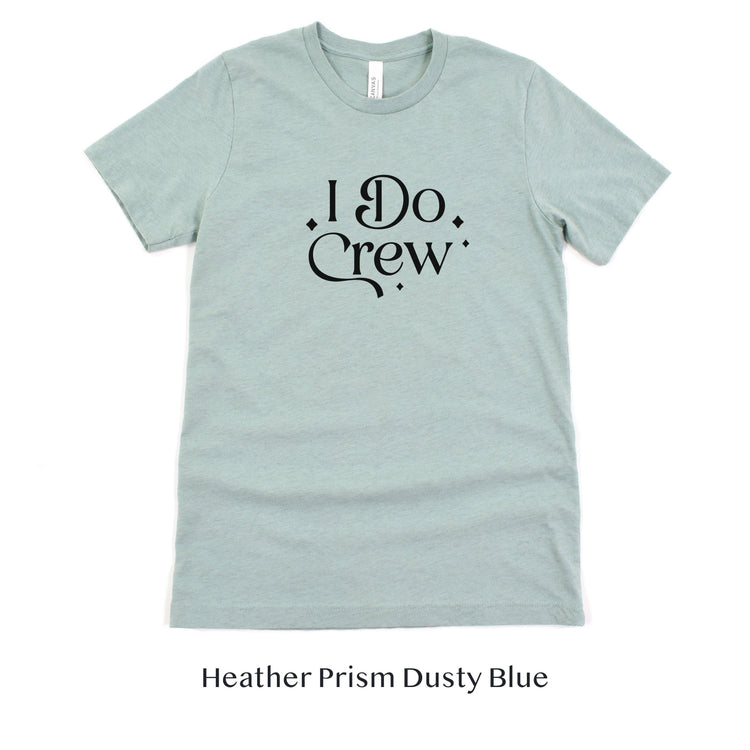 I Do Crew - Bachelorette and Wedding Party Short-Sleeve Tee - Plus Sizes Available by Oaklynn Lane