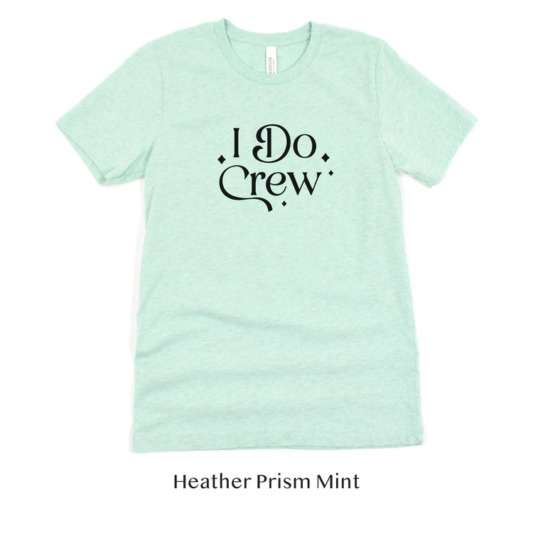 I Do Crew - Bachelorette and Wedding Party Short-Sleeve Tee - Plus Sizes Available by Oaklynn Lane