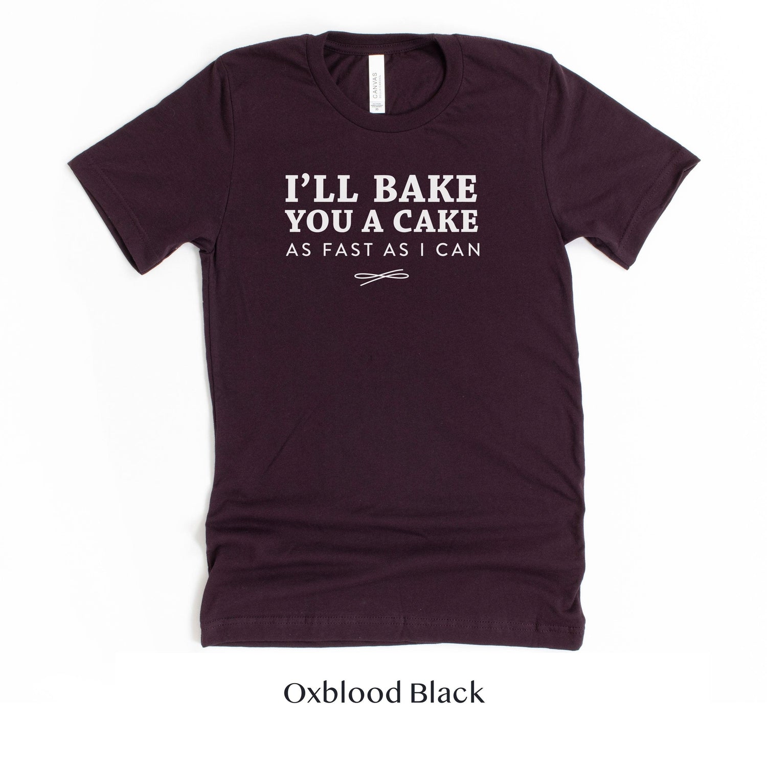 I'll Bake You A Cake As Fast As I Can - Wedding Cake Baker Vendor Gift Short-Sleeve Tee by Oaklynn Lane