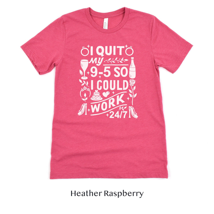 I quit my 9-5 - Wedding Business Owner Shirt - Florist, Baker, Event Planner Team Shirts by Oaklynn Lane