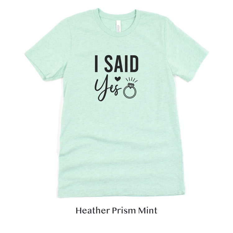 I said Yes - Engagement Bride to be Short-sleeve unisex Tee by Oaklynn Lane