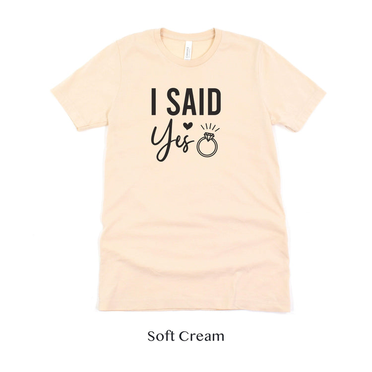 I said Yes - Engagement Bride to be Short-sleeve unisex Tee by Oaklynn Lane