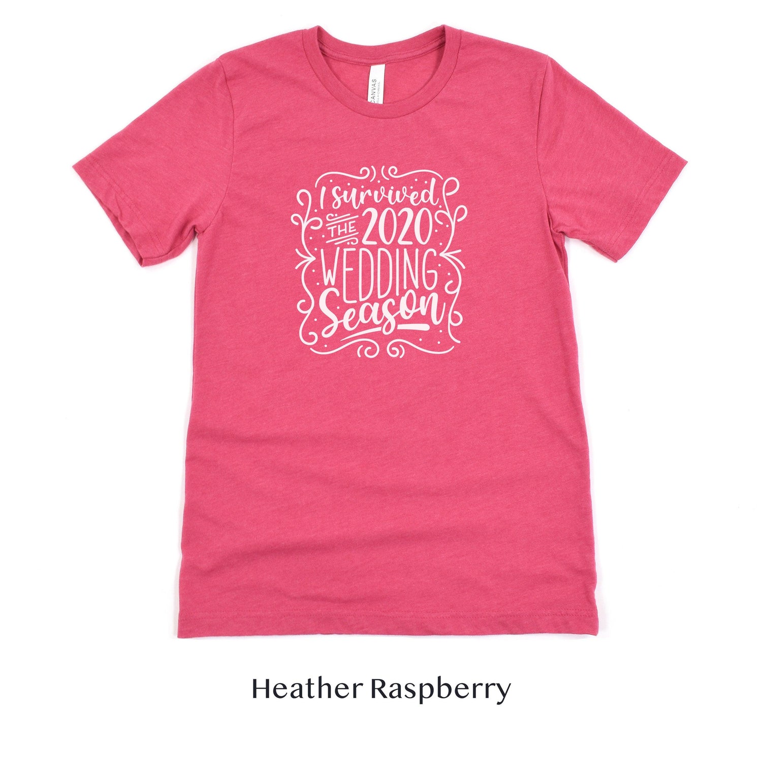 I survived the 2020 Wedding Season - Wedding Planner Venue Event Coordinator Photographer Florist Tshirt by Oaklynn Lane