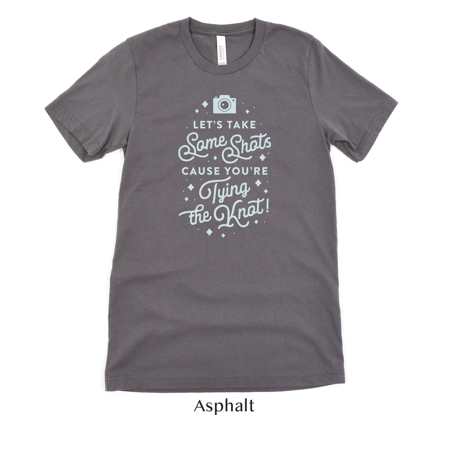 Let's Take Shots! Wedding Photographer Funny Short-Sleeve Tee by Oaklynn Lane