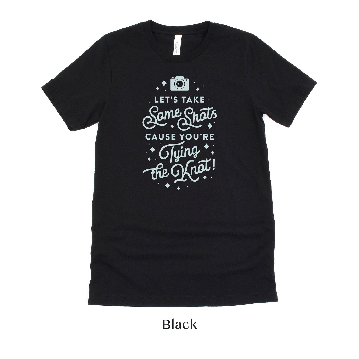 Let's Take Shots! Wedding Photographer Funny Short-Sleeve Tee by Oaklynn Lane