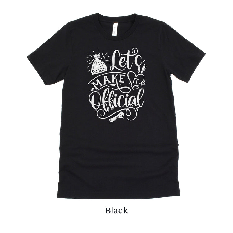 Lets Make It Official - Wedding Officiant Shirt - Gift for Wedding Vendor Unisex t-shirt by Oaklynn Lane