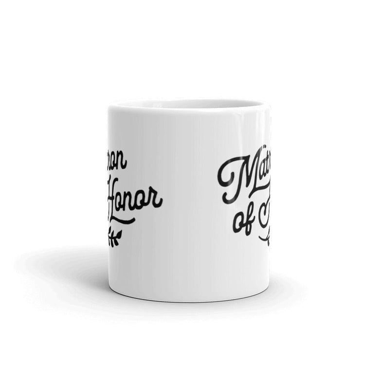 Matron of Honor White Glossy Coffee Mug by Oaklynn Lane