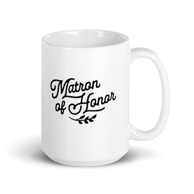 Matron of Honor White Glossy Coffee Mug by Oaklynn Lane