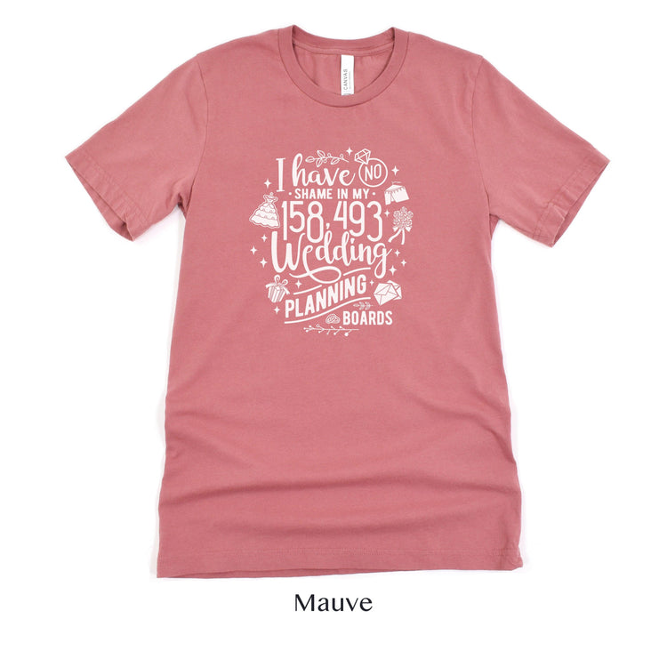 No Shame Wedding Planning - Bride to Be - Wedding Coordinator Event Planner - Funny Planner Shirt by Oaklynn Lane