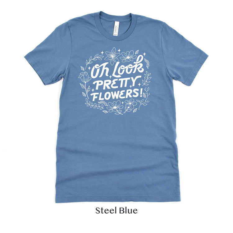 Oh Look! Pretty Flowers - Florist Tshirt - Flower Designer Shirt - Flower Shop Team Tees by Oaklynn Lane