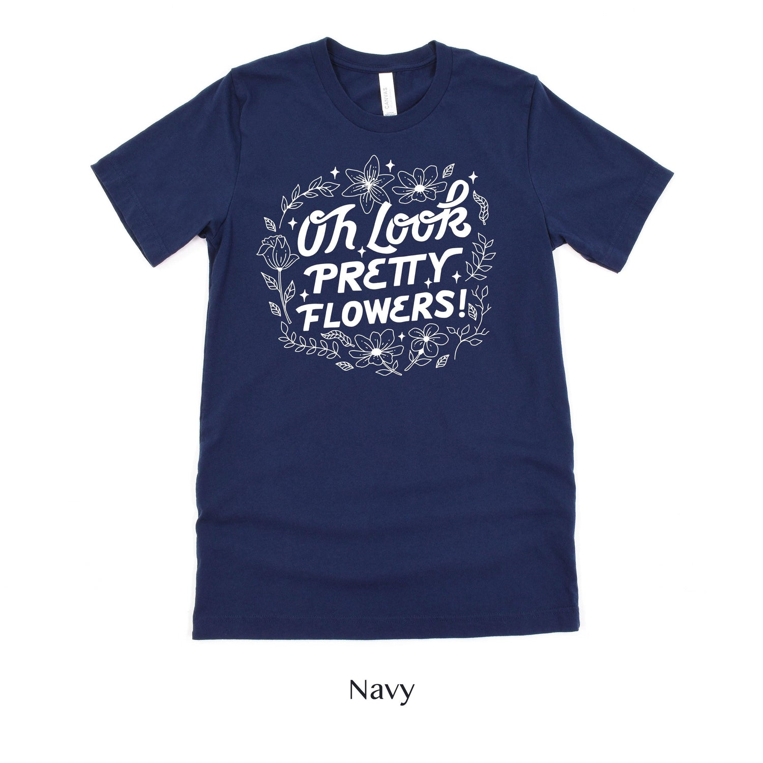 Oh Look! Pretty Flowers - Florist Tshirt - Flower Designer Shirt - Flower Shop Team Tees by Oaklynn Lane