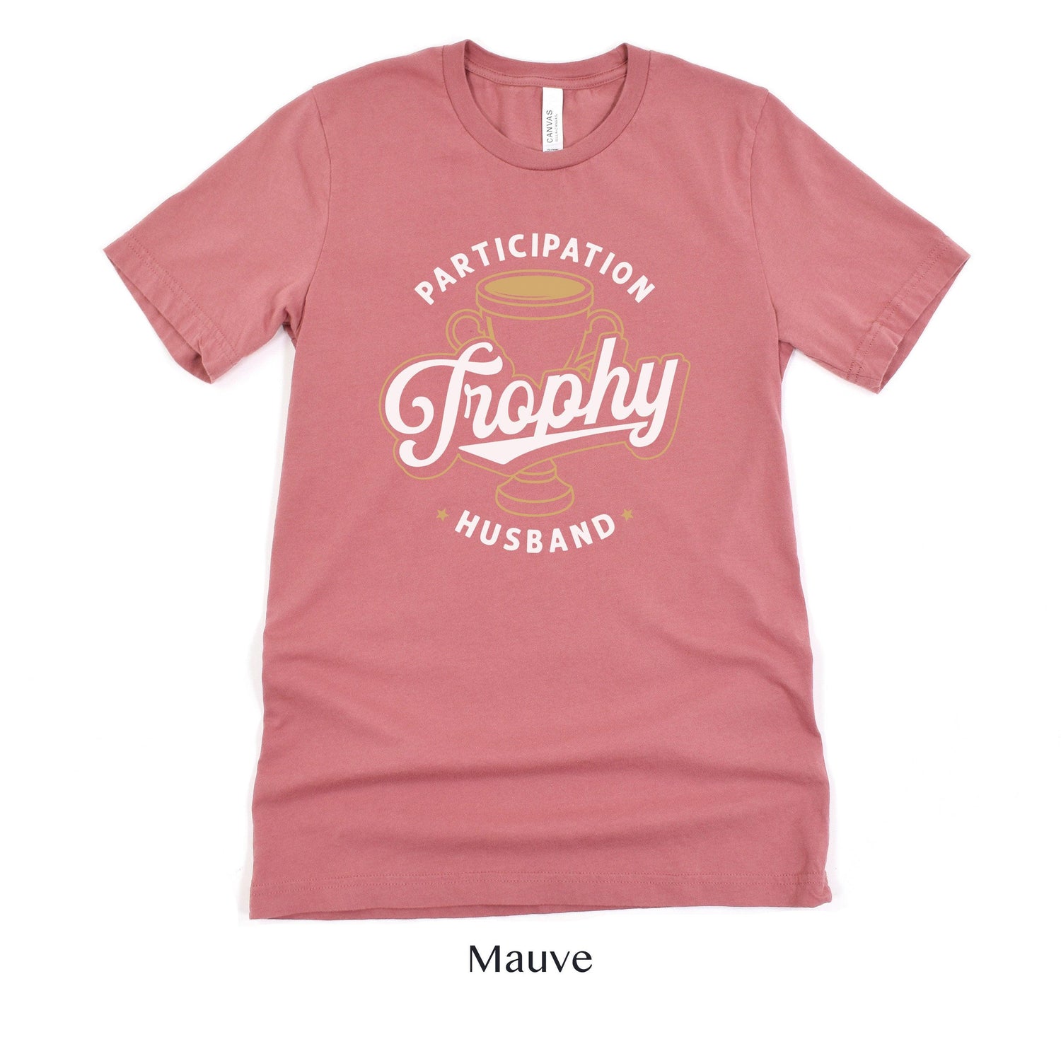 Participation Trophy Husband - Funny Hubby Shirt - Gift for Him - Unisex t-shirt by Oaklynn Lane