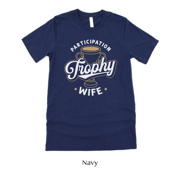 Participation Trophy Wife - Funny Wifey Shirt - Gift for Her - Unisex t-shirt by Oaklynn Lane