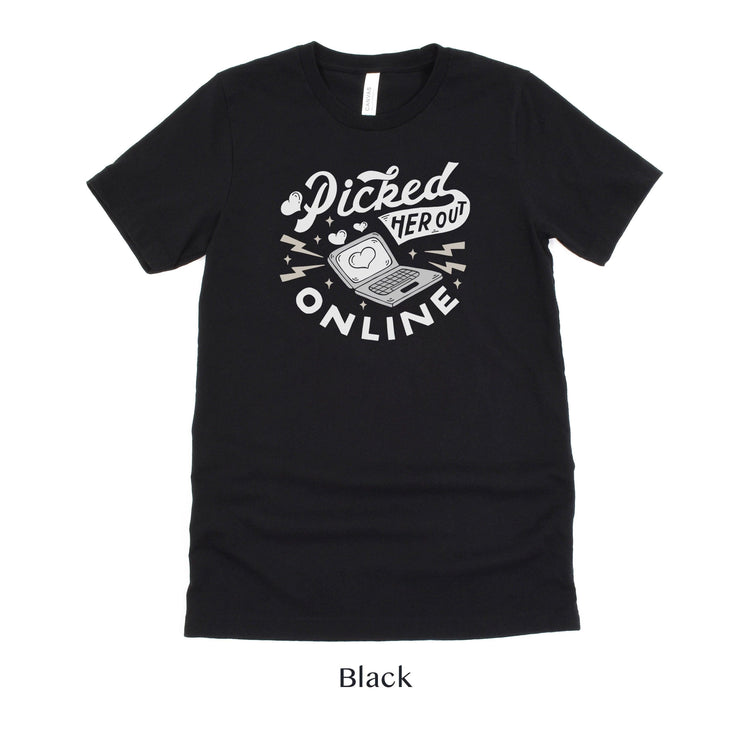 Picked Her Out Online - Funny Online Dating Short-sleeve Tshirt by Oaklynn Lane
