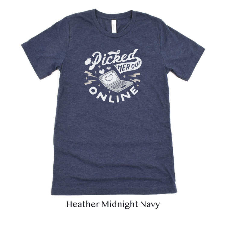 Picked Her Out Online - Funny Online Dating Short-sleeve Tshirt by Oaklynn Lane