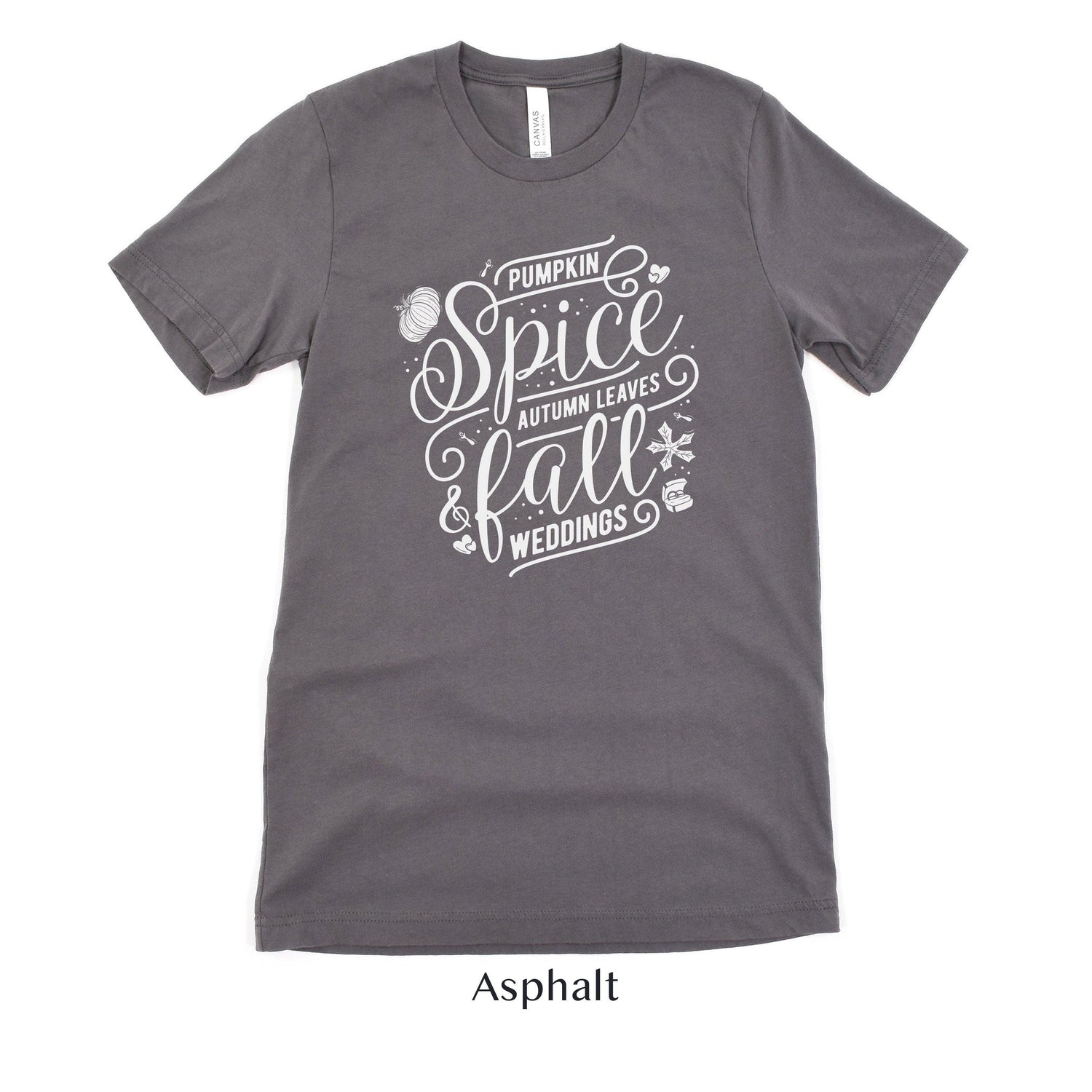 Pumpkin Spice, Autumn Leaves, Fall Weddings - Wedding Vendor Unisex t-shirt - Bride to Be by Oaklynn Lane