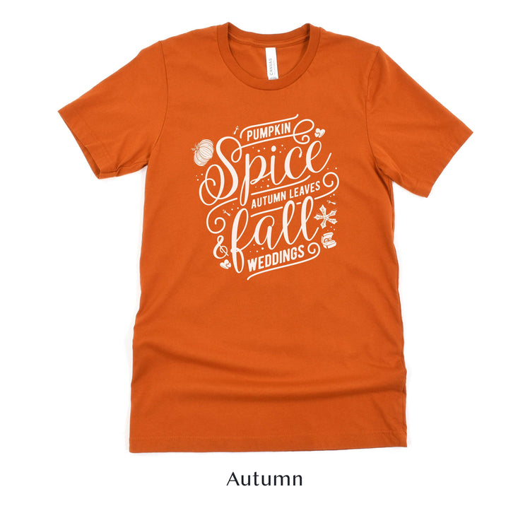 Pumpkin Spice, Autumn Leaves, Fall Weddings - Wedding Vendor Unisex t-shirt - Bride to Be by Oaklynn Lane