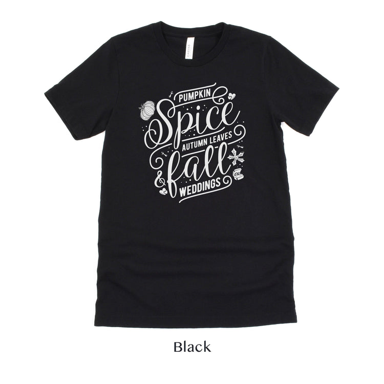 Pumpkin Spice, Autumn Leaves, Fall Weddings - Wedding Vendor Unisex t-shirt - Bride to Be by Oaklynn Lane