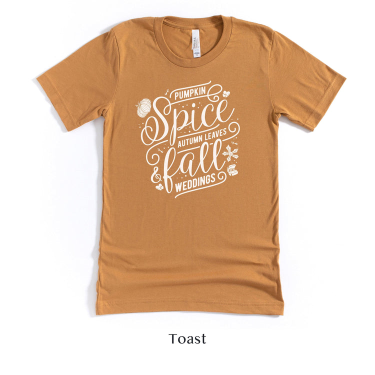 Pumpkin Spice, Autumn Leaves, Fall Weddings - Wedding Vendor Unisex t-shirt - Bride to Be by Oaklynn Lane