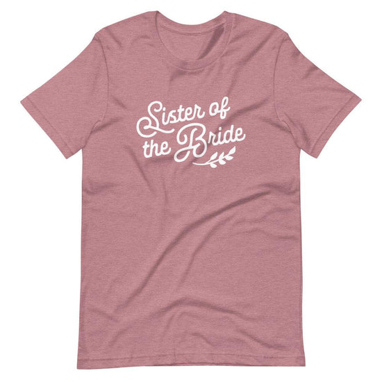 Sister of the Bride Short-sleeve Tee by Oaklynn Lane