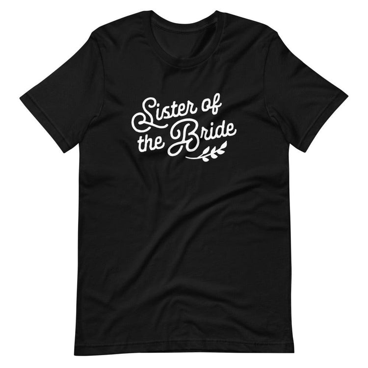 Sister of the Bride Short-sleeve Tee by Oaklynn Lane