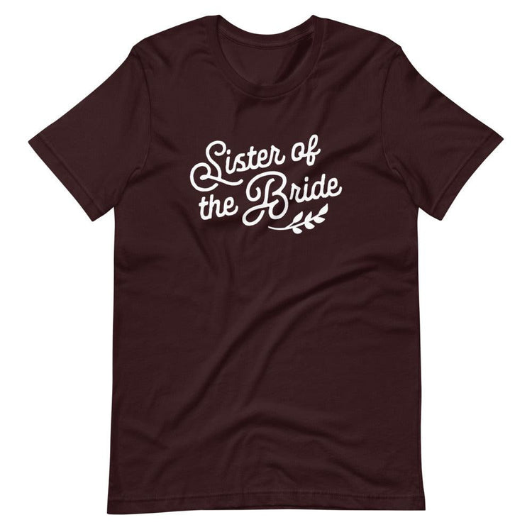 Sister of the Bride Short-sleeve Tee by Oaklynn Lane