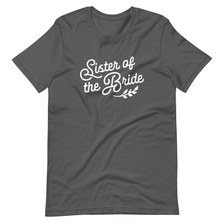 Sister of the Bride Short-sleeve Tee by Oaklynn Lane