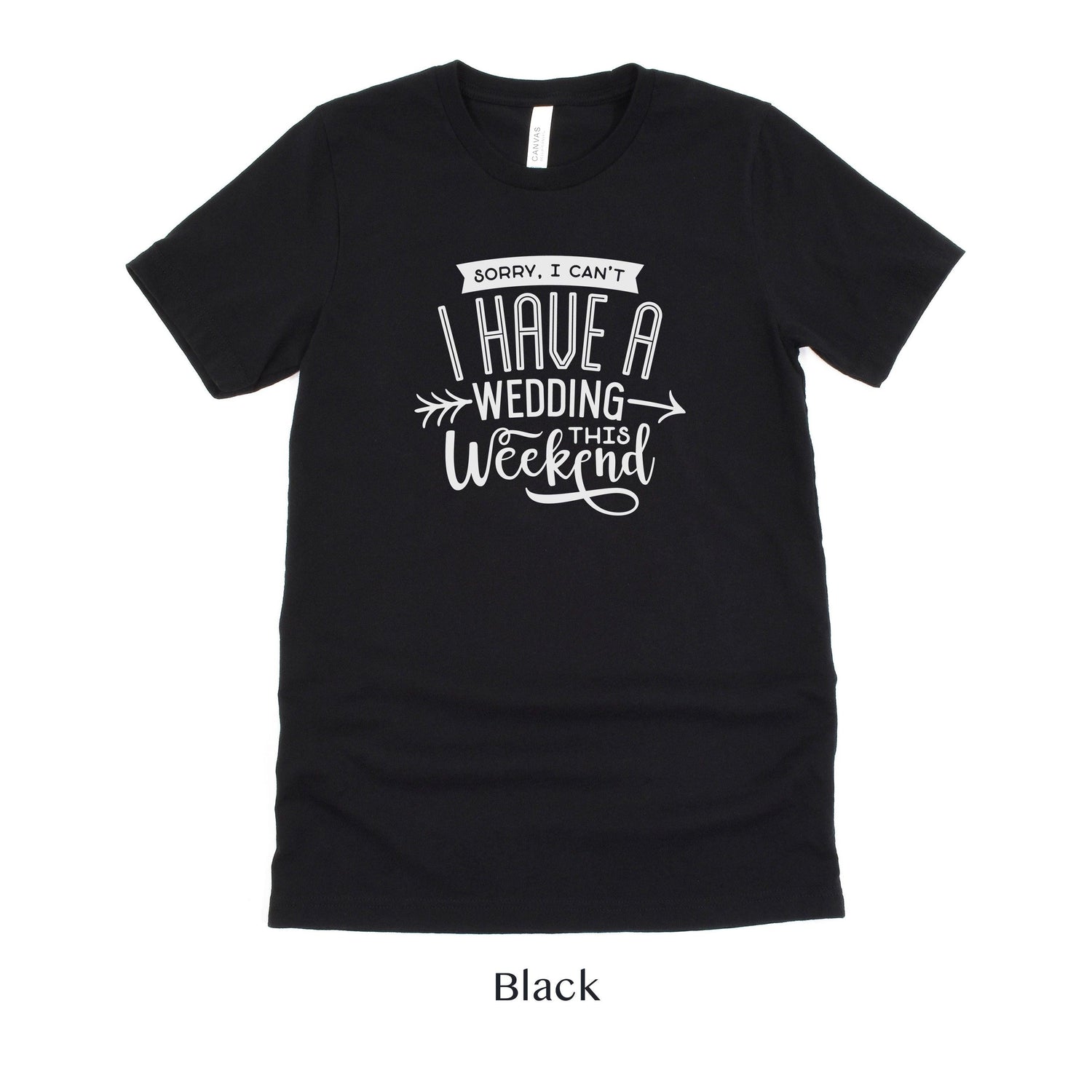 Sorry I can't, I have a wedding this weekend - Wedding Vendor Professional Unisex t-shirt by Oaklynn Lane