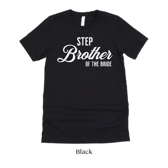 Step Brother of the Bride - Vintage Romance Wedding Party Unisex t-shirt by Oaklynn Lane
