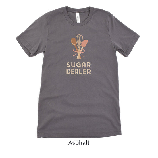 Sugar Dealer Cake or Cookie Baker - Cute Team Shirts for Bakery Unisex - Wedding Vendor Professional - Pastry Chef by Oaklynn Lane