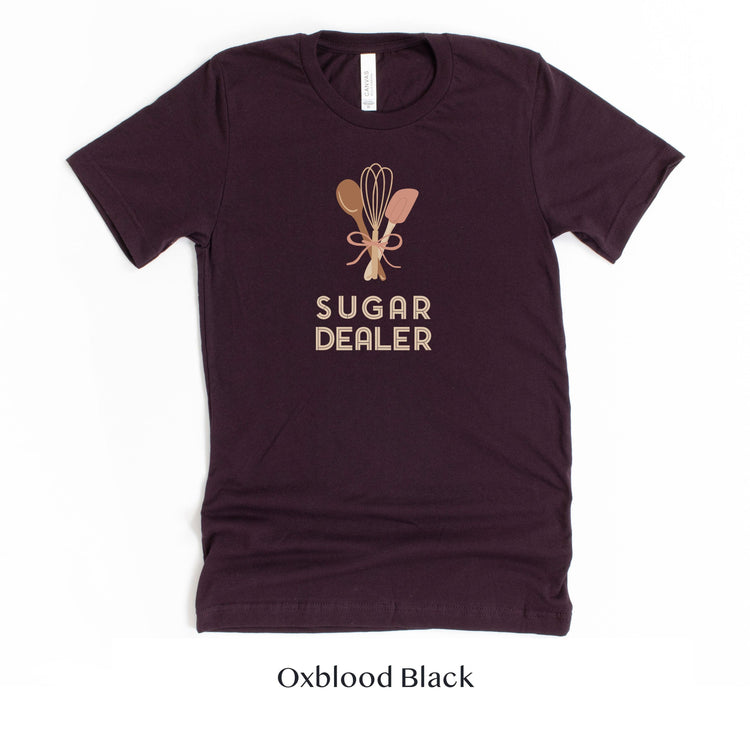 Sugar Dealer Cake or Cookie Baker - Cute Team Shirts for Bakery Unisex - Wedding Vendor Professional - Pastry Chef by Oaklynn Lane