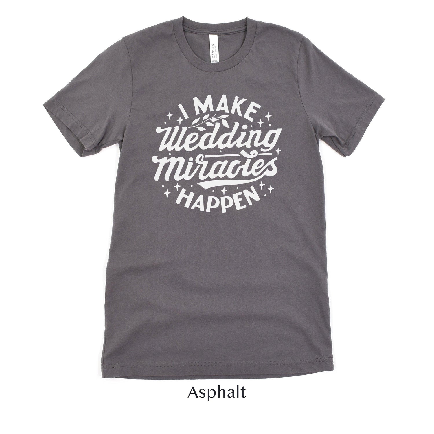 Wedding Miracle Worker - Wedding Planner or Coordinator - Wedding Venue Shirt - Team Tshirts by Oaklynn Lane