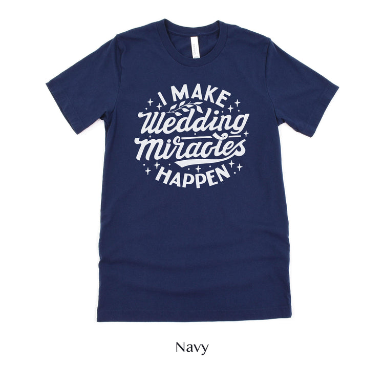 Wedding Miracle Worker - Wedding Planner or Coordinator - Wedding Venue Shirt - Team Tshirts by Oaklynn Lane